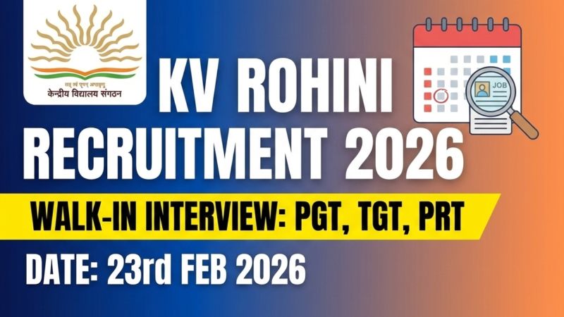KV Rohini Recruitment 2026: Walk-in Interview for PGT, TGT, PRT Posts
