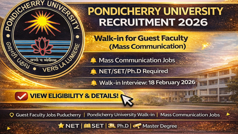 Pondicherry University Recruitment 2026: Walk-in for Guest Faculty (Mass Communication)
